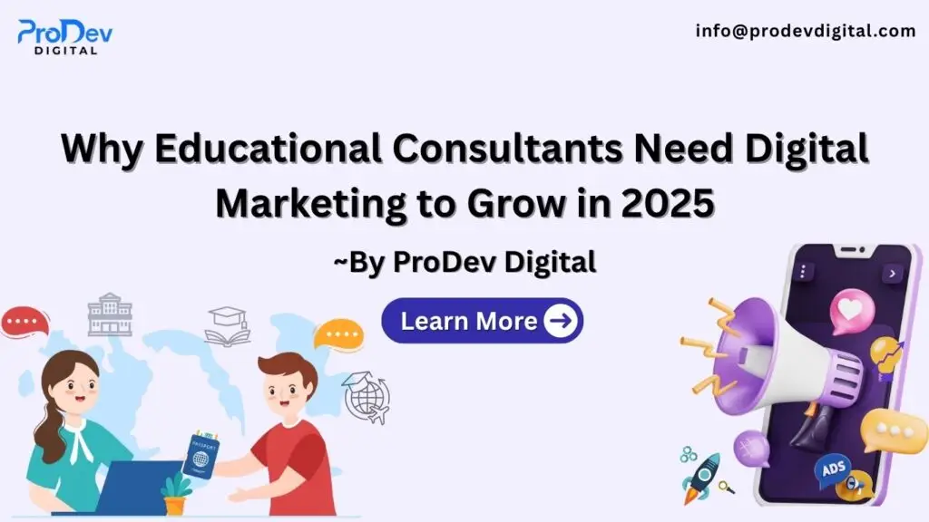 Why Student Consultancy Firms Need Digital Marketing to Grow in 2025